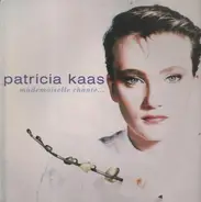 Patricia Kaas - Mademoiselle Chante