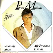 Patrick Mandane - My Precious Friends / Smoothy Show