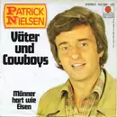 7inch Vinyl Single - Patrick Nielsen - Väter Und Cowboys