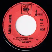 7inch Vinyl Single - Patrick Abrial - Chanson Pour Marie / Fétiche