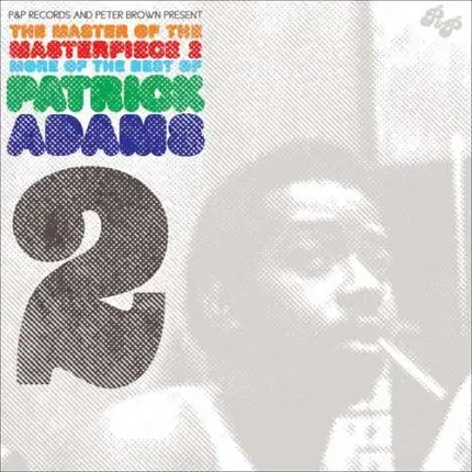 Patrick Adams - Master Of The Masterpiece Vol.2