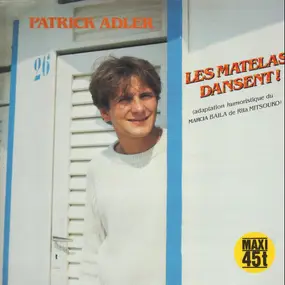 Patrick Adler - Les Matelas Dansent !