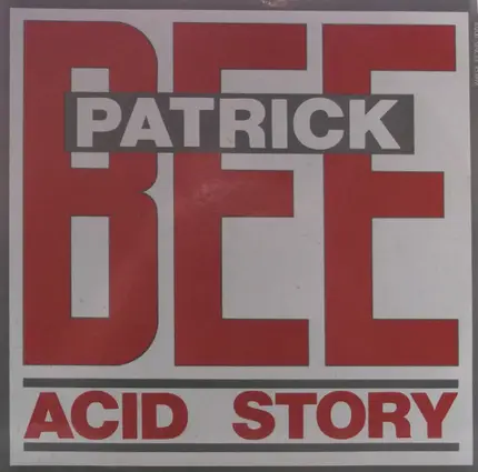 Patrick Bee - Acid Story
