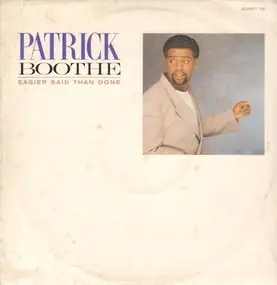 Patrick Boothe - Easier Said Than Done