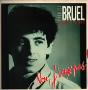 Patrick Bruel - Non, J'Veux Pas !