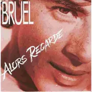 7inch Vinyl Single - Patrick Bruel - Alors Regarde