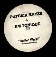 Patrick Bryze & Jim Tonique - Better World