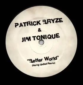 Patrick Bryze&Jim Tonique - Better World