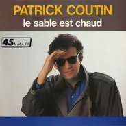 Patrick Coutin - Le Sable Est Chaud