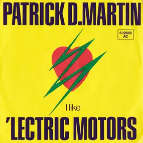 Patrick D. Martin - I Like 'Lectric Motors