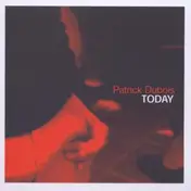 Patrick Dubois - Today