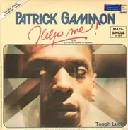 Patrick Gammon - Help Me! / Tough Luck