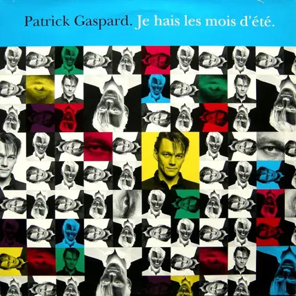 Patrick Gaspard - Je Hais Les Mois D' Eté