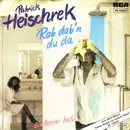 7inch Vinyl Single - Patrick Heischrek - Rab Dab'n Du Da / Ein Letzter Kuß