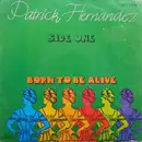 7inch Vinyl Single - Patrick Hernandez - Born To Be Alive - Silver Moulded Labels