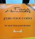 12inch Vinyl Single - Patrick Hernandez - Fais-Moi Calin / Le Roi Des Pommes