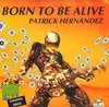 12inch Vinyl Single - Patrick Hernandez - Born To Be Alive