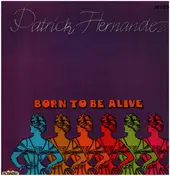Patrick Hernandez - Born to Be Alive