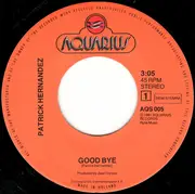 7inch Vinyl Single - Patrick Hernandez - Good Bye