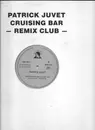 12inch Vinyl Single - Patrick Juvet - Cruising Bar (Remix Club)