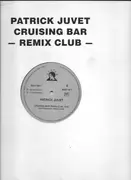 12inch Vinyl Single - Patrick Juvet - Cruising Bar (Remix Club)