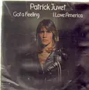 LP - Patrick Juvet - Got A Feeling / I Love America