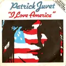 7'' - Patrick Juvet - I Love America