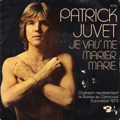 Patrick Juvet - Je Vais Me Marier Marie