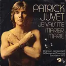 7inch Vinyl Single - Patrick Juvet - Je Vais Me Marier Marie