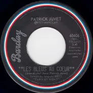 Patrick Juvet - Les Bleus Au Coeur