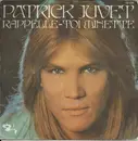 7inch Vinyl Single - Patrick Juvet - Rappelle-Toi Minette