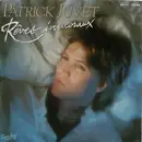 7inch Vinyl Single - Patrick Juvet - Rêves Immoraux
