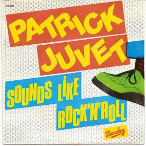 Patrick Juvet - Sounds Like Rock'N'Roll
