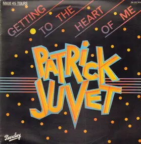 Patrick Juvet - Getting To The Heart Of Me