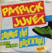 7inch Vinyl Single - Patrick Juvet - Sounds Like Rock'N'Roll