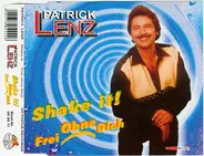 Patrick Lenz - Shake It! / Frei Ohne Dich