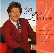 Patrick Lindner - Herzlich Willkommen In Meinem Leben