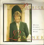 patrick lindner - Meine Lieder Streicheln Dich