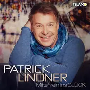 Patrick Lindner - Mittenrein Ins Glück