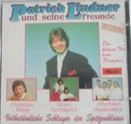 Patrick Lindner Und Seine Freunde - Volkstümliche Schlager Der Spitzenklasse