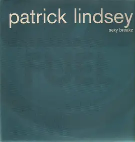 Patrick Lindsey - Sexy Breakz