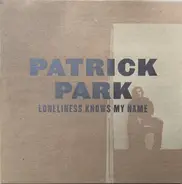 Patrick Park - Loneliness Knows My Name
