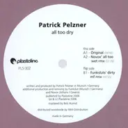 Patrick Pelzner - All Too Dry