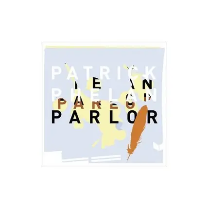 Patrick Phelan - Parlor