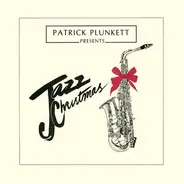 Patrick Plunkett - The Plunketts Present Jazz Christmas [AKA Patrick Plunkett Presents Jazz Christmas] [AKA Jazz Chris