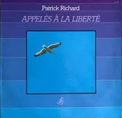 Patrick Richard - Appelés À La Liberté