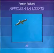 Patrick Richard - Appelés À La Liberté