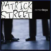 Patrick Street - Cornerboys