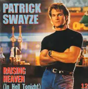 12'' - Patrick Swayze - Raising Heaven (In Hell Tonight)
