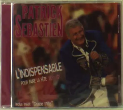 Patrick Sebastien - L'indispensable